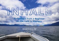 Inhale : Reflections from a Beginner on the Path to Mastery