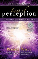 Leap of Perception : The Transforming Power of Your Attention