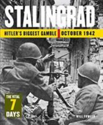 Stalingrad : Hitler's Biggest Gamble October 1942