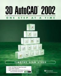 3D Autocad 2002 - One Step at a Time with an Introduction to Autocad 2002