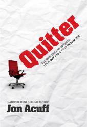 Quitter : Closing the Gap Between Your Day Job and Your Dream Job