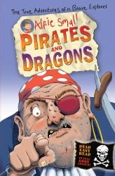 Alfie Small: Pirates and Dragons : Easy Read in Full Colour