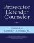 Prosecutor Defender Counsdelor : The Memoirs of Robert B. Fiske