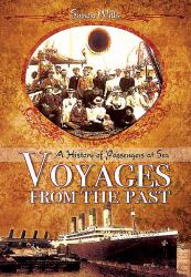 Voyages from the Past : A History of Passengers at Sea