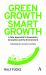 Green Growth, Smart Growth : A New Approach to Economics, Innovation and the Environment