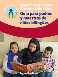 Guía para Padres y Maestros de niños Bilingües : 2. a Edición