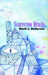 Scarecrow Oracle : Poems