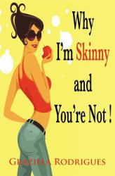 Why I'm Skinny and You're Not !