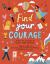 Find Your Courage : A Fill-In Journal to Boost Your Bravery