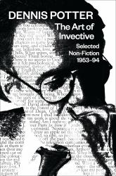 The Art of Invective : Selected Non-Fiction 1953-1994