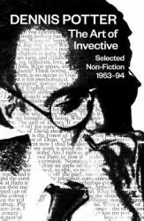 Art of Invective: Selected Non-Fiction 1953-1994