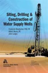 Siting, Drilling, and Construction of Water Wells