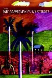 Palm Latitudes : A Novel