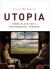 Utopia : Three Plays for a Postdramatic Theatre