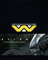 Alien : The Weyland Yutani Report