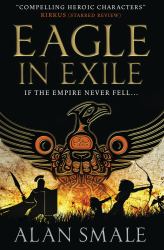 Eagle in Exile (the Hesperian Trilogy #2)