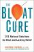 The Bloat Cure : 101 Natural Solutions for Real and Lasting Relief