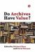 Do Archives Have Value?