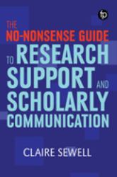 The No-Nonsense Guide to Research Support and Scholarly Communication