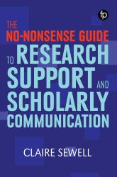 The No-Nonsense Guide to Research Support and Scholarly Communication