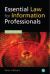 Essential Law for Information Professionals