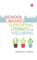 School Libraries Supporting Literacy and Wellbeing