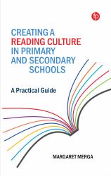 Creating a Reading Culture in Primary and Secondary Schools : A Practical Guide