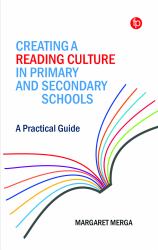 Creating a Reading Culture in Primary and Secondary Schools : A Practical Guide