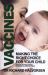 Vaccines : Making the Right Choice for Your Child