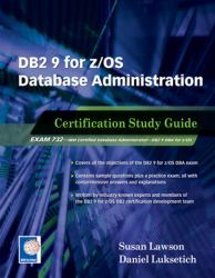 DB2 9 for Z/OS Database Administration : Certification Study Guide