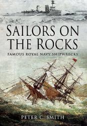 Sailors on the Rocks : Famous Royal Navy Shipwrecks