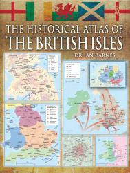 Historical Atlas of the British Isles, The