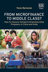 From Microfinance to Middle Class? : How to Improve Female Entrepreneurship Programs in China and India