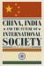 China, India and the Future of International Society