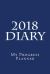 My Progress Planner Diary 2018 : Take It to the Next Level