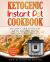 Ketogenic Instant Pot Cookbook : 60 Low-Carb High-Fat Keto Recipes from Around the World