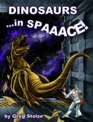 Dinosaurs... in Spaaace!