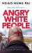 Angry White People : Coming Face-To-Face with the British Far Right