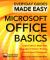 Microsoft Office Basics : Expert Advice, Made Easy