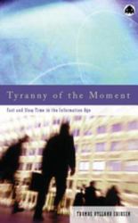 Tyranny of the Moment