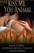 Kiss Me, You Animal - Book Three in the Divination Falls Trilogy