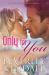 Only for You (Unforgettable You, Book 1)