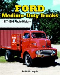 Ford Medium-Duty Trucks 1917-1998