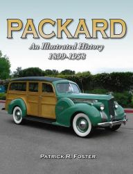 Packard : An Illustrated History 1899-1958