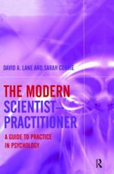 The Modern Scientist-Practitioner : A Guide to Practice in Psychology