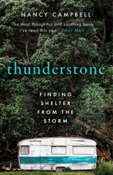 Thunderstone : A True Story of Losing One Home and Discovering Another