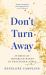 Don't Turn Away : Stories of Troubled Minds in Fractured Times