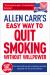 Allen Carr's Easy Way to Quit Smoking Without Willpower - Includes Quit Vaping : The Best-Selling Quit Smoking Method Updated for the 21st Century