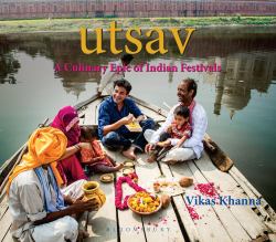 Utsav : A Culinary Epic of Indian Festivals