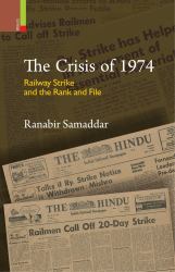 The Crisis Of 1974 : Railway Strike and the Rank and File